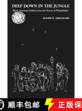 【3-4周达】精装 Deep Down in the Jungle...: Black American Folklore from the Streets of Philadelphia [9781138522060]