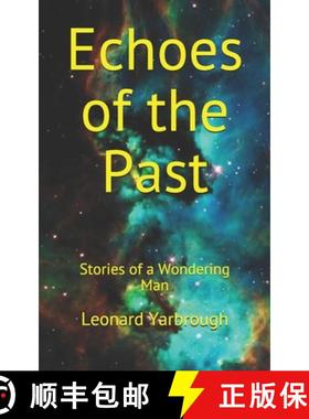 预订 Echoes of the Past: Stories of a Wondering Man [9781733737319]