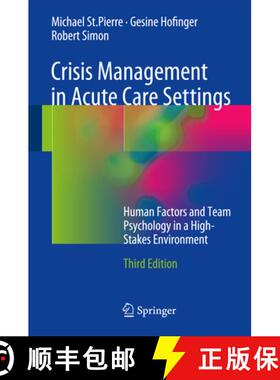 【3-4周达】Crisis Management in Acute Care Settings: Human Factors and Team Psychology in a High-Stak... [9783319414256]