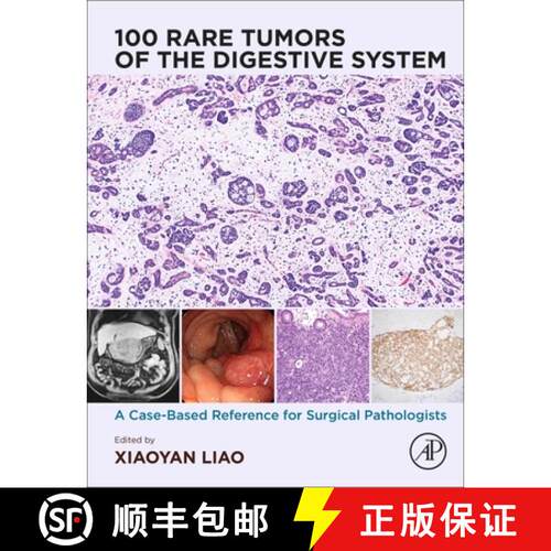 【3-4周达】精装 100 Rare Tumors of the Digestive System: A Case-Based Reference for Surgical Patholog... [9780443220616]