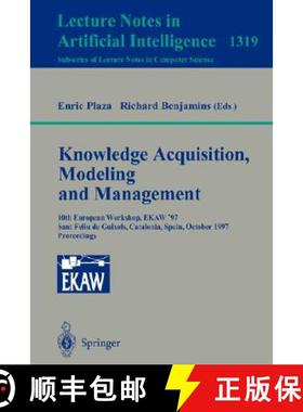 【3-4周达】Knowledge Acquistion, Modelling and Management: 10th European Workshop, Ekaw '97, Sant Fel... [9783540635925]