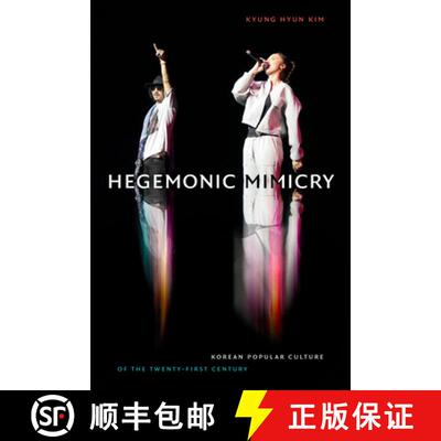 【3-4周达】Hegemonic Mimicry – Korean Popular Culture of the Twenty–First Century [9781478013587]