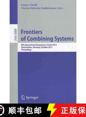 【3-4周达】Frontiers of Combining Systems : 8th International Symposium, FroCoS 2011, Saarbrücken, G... [9783642243639]