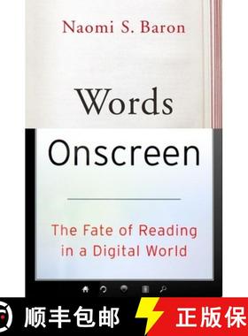 预订 Words Onscreen: The Fate of Reading in a Digital World [9780199315765]