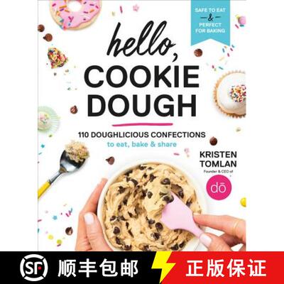 【3-4周达】精装 Hello, Cookie Dough: 110 Doughlicious Confections to Eat, Bake, and Share [9781538748886]