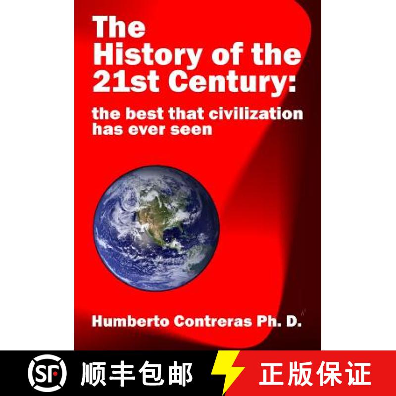 【2-3周达】The History of the 21st Century: the best that civilization has ever seen [9780557351633]