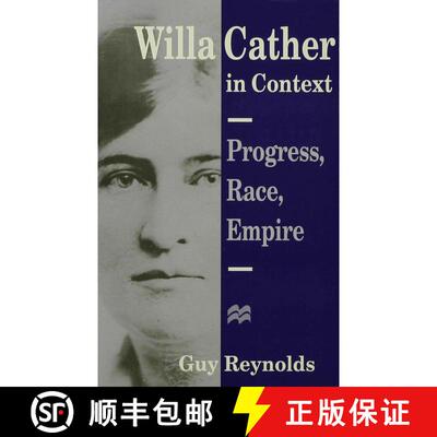 【3-4周达】Willa Cather in Context : Progress, Race, Empire [9780333634516]