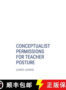 【3-4周达】Conceptualist Permissions for Teacher Posture [9781312642775]