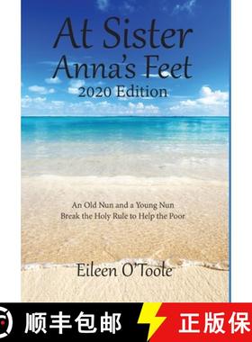 预订 At Sister Anna's Feet: An Old Nun and a Young Nun [9781648265242]