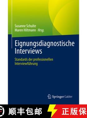 【3-4周达】Eignungsdiagnostische Interviews: Standards Der Professionellen Interviewführung [9783658387198]