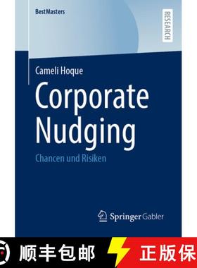 【3-4周达】Corporate Nudging : Chancen und Risiken [9783658437275]