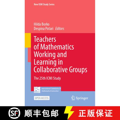 【3-4周达】精装 Teachers of Mathematics Working and Learning in Collaborative Groups : The 25th ICMI ... [9783031564871]