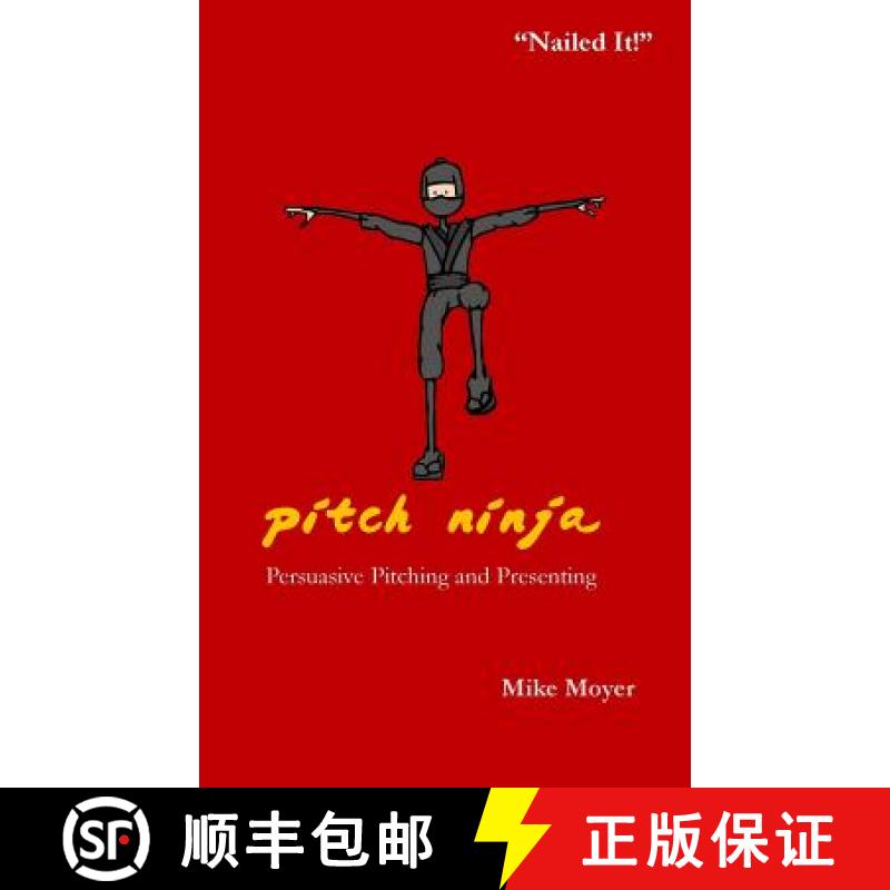 【3-4周达】Pitch Ninja: Persuasive Pitching and Presenting [9780692202913]