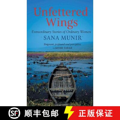 【3-4周达】Unfettered Wings: Extraordinary Stories of Ordinary Women [9789353040543]