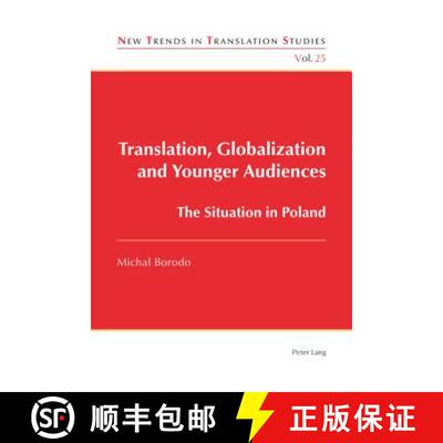 预订 Translation, Globalization and Younger Audiences: The Situation in Poland [9781787074736]