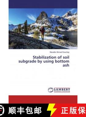 预订 Stabilization of soil subgrade by using bottom ash [9786139458127]