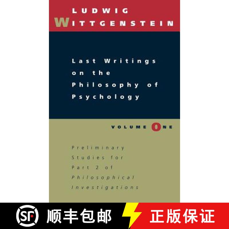 【3-4周达】Last Writings, Volume I: Preliminary Studies for Part II of Philosophical Investigations [9780226904252]