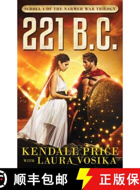 【3-4周达】​221 BC: Scroll 1 of the Narmer War [9781545618783]