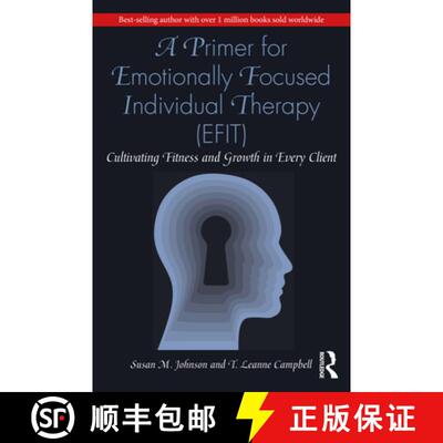 【3-4周达】A Primer for Emotionally Focused Individual Therapy (Efit): Cultivating Fitness and Growth... [9780367548254]