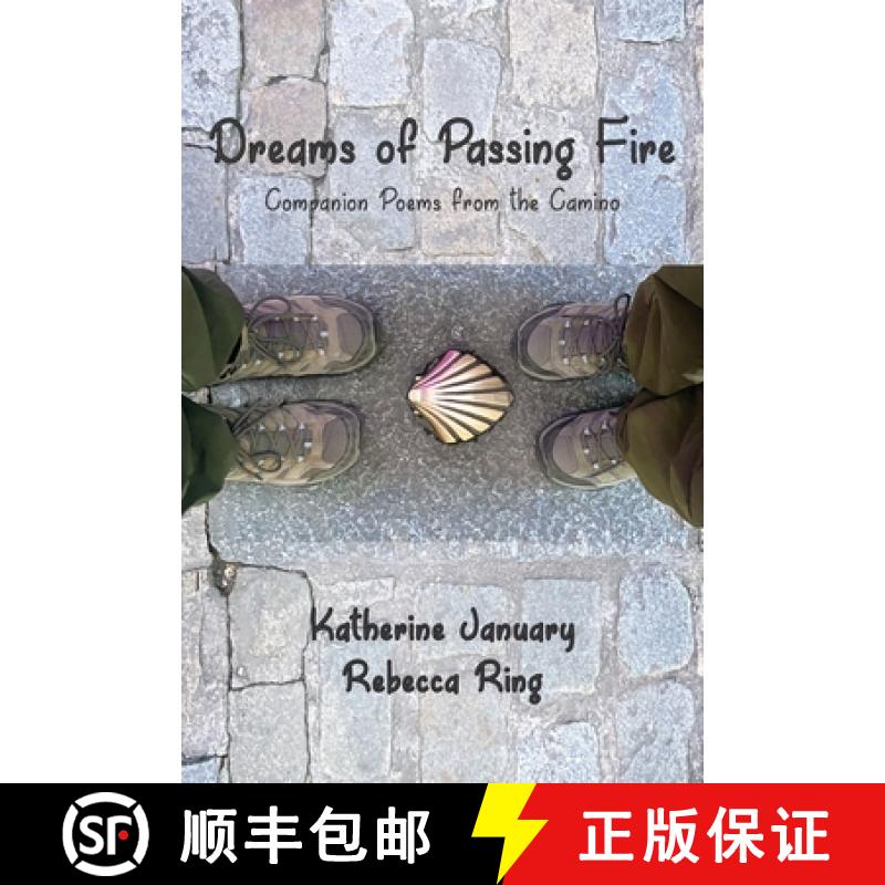 【3-4周达】Dreams of Passing Fire: Companion Poems from the Camino [9781962082310]