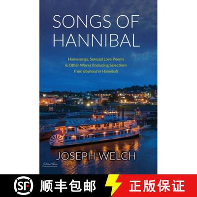【3-4周达】精装 Songs of Hannibal: Homesongs, Love Poems of the Sensual Variety & Other Works (includ... [9781662936616]