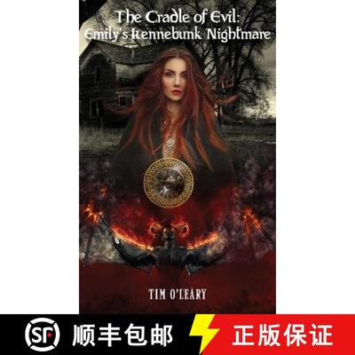 【3-4周达】The Cradle of Evil: Emily's Kennebunk Nightmare [9798890315304]