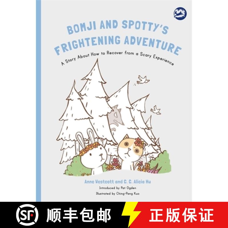 【3-4周达】Bomji and Spotty's Frightening Adventure: A Story about How to Recover from a Scary Experi... [9781785927706]