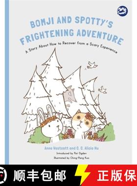 【3-4周达】Bomji and Spotty's Frightening Adventure: A Story about How to Recover from a Scary Experi... [9781785927706]