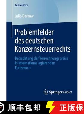 【3-4周达】Problemfelder des deutschen Konzernsteuerrechts : Betrachtung der Verrechnungspreise in in... [9783658045272]