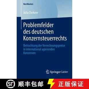 【3-4周达】Problemfelder des deutschen Konzernsteuerrechts : Betrachtung der Verrechnungspreise in in... [9783658045272]
