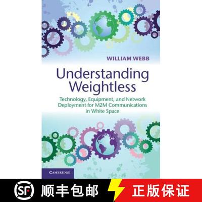 【3-4周达】Understanding Weightless: Technology, Equipment, and Network Deployment for M2M Communicat... [9781107027077]