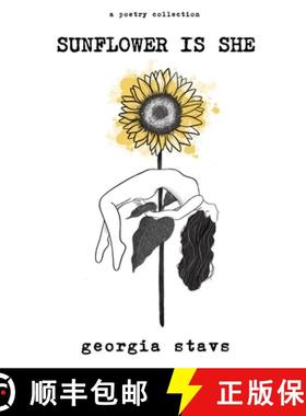 【3-4周达】sunflower is she: a poetry collection on staying rooted, self love, and standing out [9781777384524]