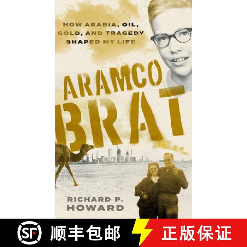 【3-4周达】Aramco Brat: How Arabia, Oil, Gold, and Tragedy Shaped My Life [9798985227208]