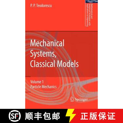 【3-4周达】Mechanical Systems, Classical Models: Volume 1: Particle Mechanics - Mechanical Systems, C... [9789048173693]