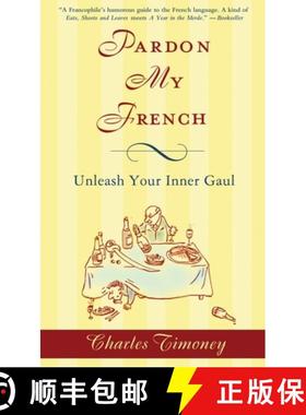 【3-4周达】Pardon My French: Pardon My French: Unleash Your Inner Gaul [9781592404629]