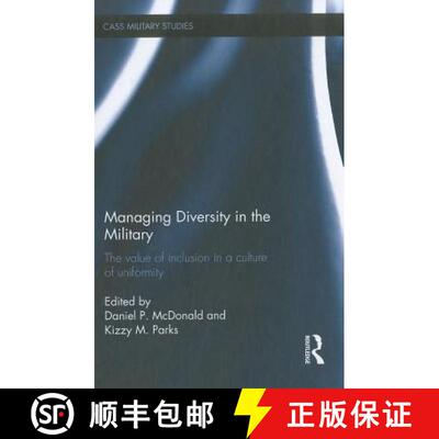 【3-4周达】精装 Managing Diversity in the Military : The value of inclusion in a culture of uniformity [9780415586368]