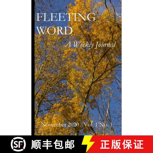 【3-4周达】Fleeting Word -- A Weekly Journal -- November 2020 -- Volume 1 Number 1 [9781716425707]