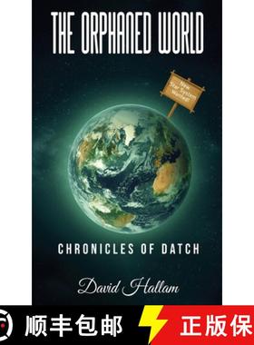 【3-4周达】The Orphaned World: Chronicles of Datch [9781917238199]