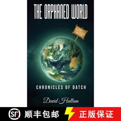 【3-4周达】The Orphaned World: Chronicles of Datch [9781917238199]