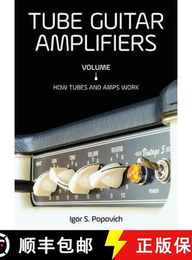 预订 Tube Guitar Amplifiers Volume 1: How Tubes & Amps Work [9780980622355]