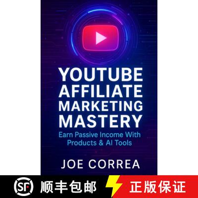 【3-4周达】YouTube Affiliate Marketing Mastery: Earn Passive Income With Products & AI Tools [9798295465260]