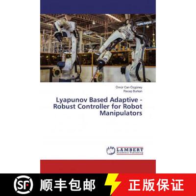 预订 Lyapunov Based Adaptive - Robust Controller for Robot Manipulators [9783659519611]