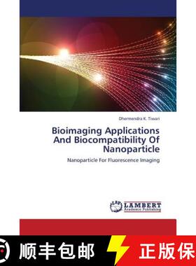 预订 Bioimaging Applications and Biocompatibility of Nanoparticle [9783659396311]