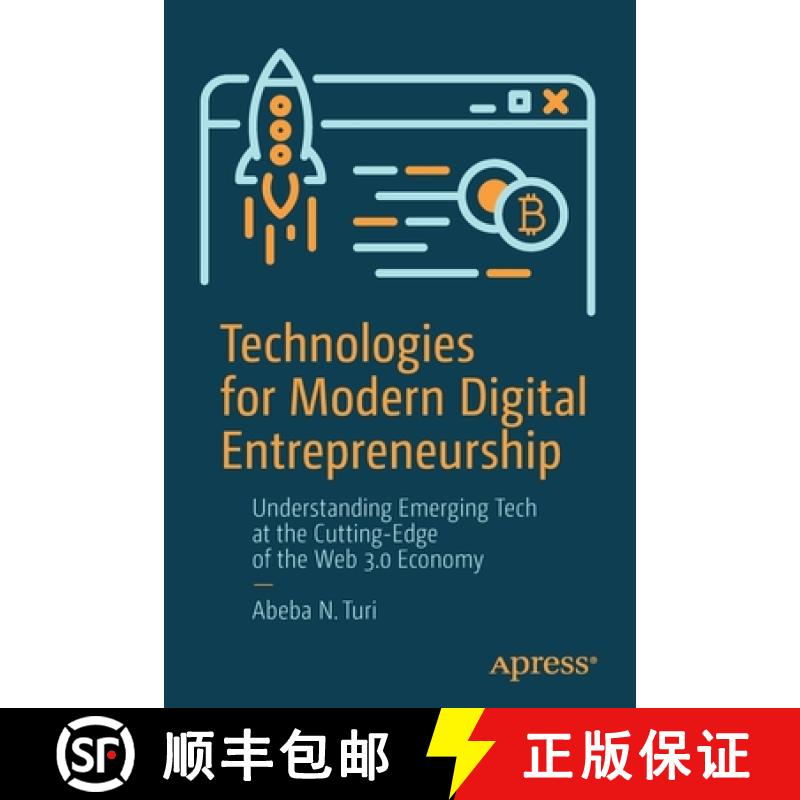 【4周达】Technologies for Modern Digital Entrepreneurship : Understanding Emerging Tech at the Cuttin... [9781484260043]