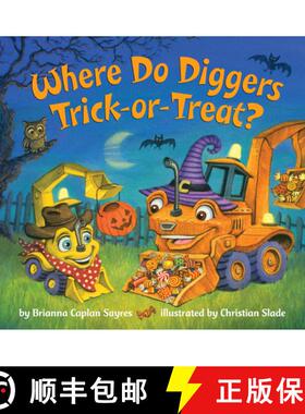 【3-4周达】Where Do Diggers Trick-Or-Treat?: A Halloween Book for Kids and Toddlers [9780593310175]