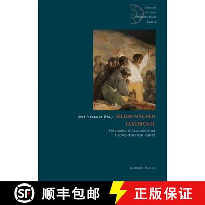 【3-4周达】Bilder machen Geschichte – Historische Ereignisse im Gedächtnis der Kunst [9783050063171]