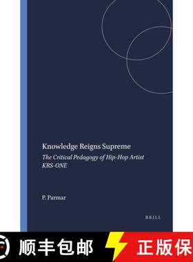 预订 Knowledge Reigns Supreme: The Critical Pedagogy of Hip-Hop Artist Krs-One [9789077874509]