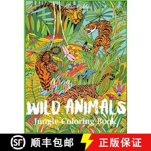 【3-4周达】Wild Animals Jungle Coloring Book: An Animal Coloring Book for Adults [9781947243804]