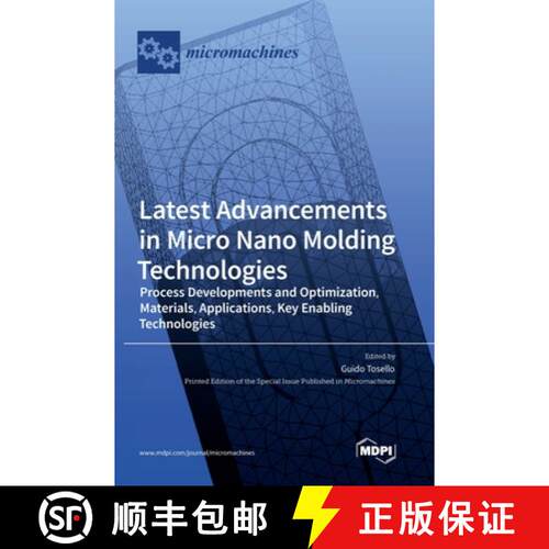 【3-4周达】精装 Latest Advancements in Micro Nano Molding Technologies: Process Developments and Opti... [9783036554341]