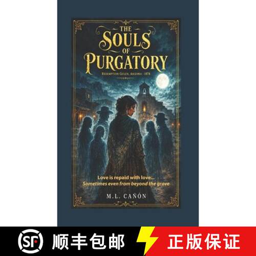 【3-4周达】The Souls of Purgatory: Love is repaid with love... Sometimes even from beyond the grave [9781625044297]
